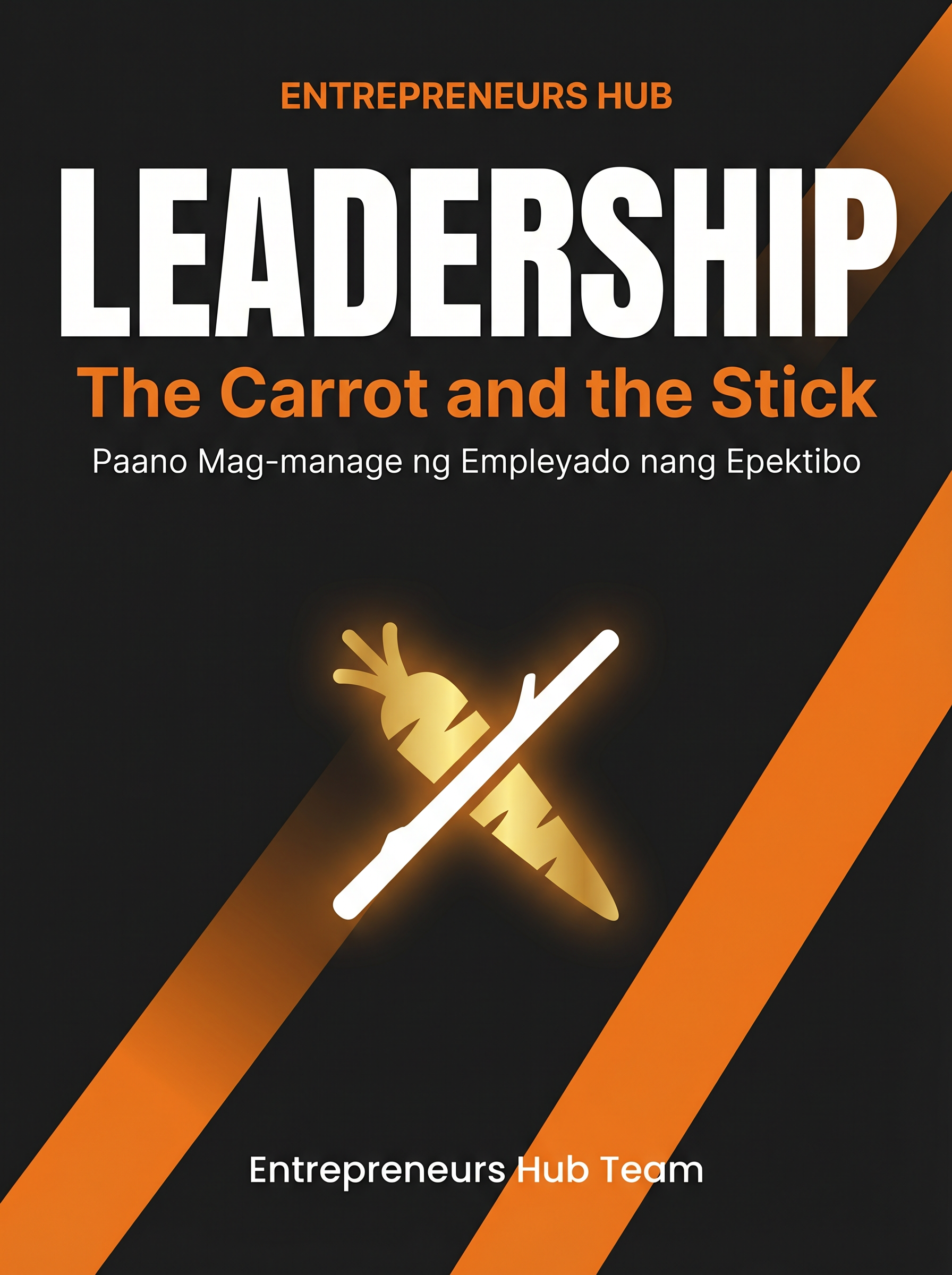 Leadership: The Carrot and the Stick